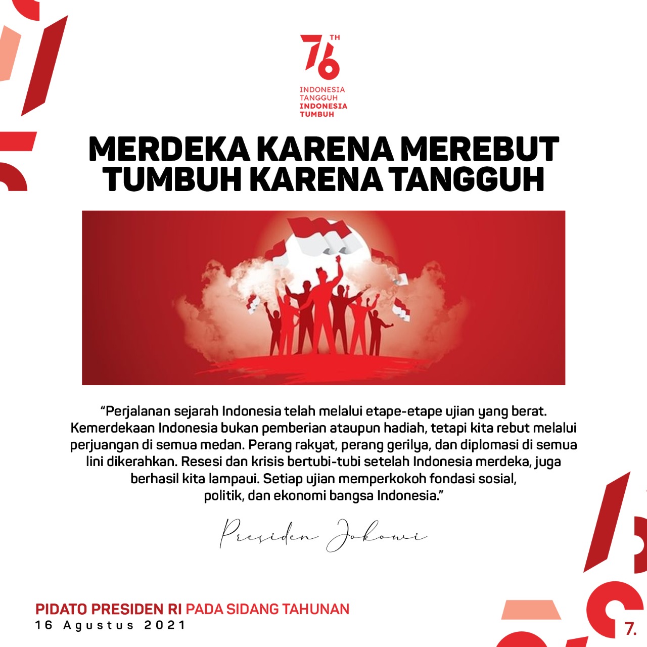 Merdeka Karena Merebut, Tumbuh Karena...